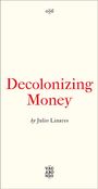 Julio Linares: Decolonizing Money, Buch
