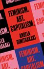 Angela Dimitrakaki: Feminism. Art. Capitalism., Buch