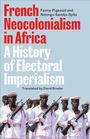 Fanny Pigeaud: French Neocolonialism in Africa, Buch