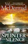 Val McDermid: Splinter the Silence, Buch