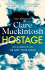 Clare Mackintosh: Hostage, Buch
