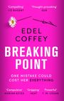 Edel Coffey: Breaking Point: The Most Gripping Debut of the Year - You Won't Be Able to Look Away, Buch