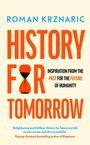 Roman Krznaric: Krznaric, R: History for Tomorrow, Buch