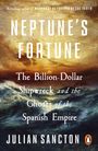 Texte: "NEPTUNE'S FORTUNE", "The Billion-Dollar Shipwreck and the Ghosts of the Spanish Empire", "JULIAN SANCTON".  
Illustration: Wilde Meereswellen bei Sonnenuntergang. Oben rechts ein Pinguin-Logo.