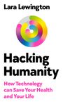 Lara Lewington: Hacking Humanity, Buch