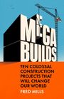 Fred Mills: Mega Builds, Buch