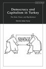 Devrim Adam Yavuz: Democracy and Capitalism in Turkey, Buch