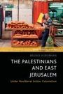 Bruno Huberman: The Palestinians and East Jerusalem, Buch