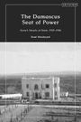 Sami Moubayed: The Damascus Seat of Power, Buch