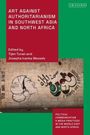 : Art Against Authoritarianism in Southwest Asia and North Africa, Buch