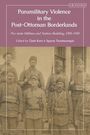 Paramilitary Violence in the Post-Ottoman Borderlands, Buch