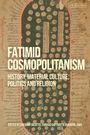 : Fatimid Cosmopolitanism, Buch