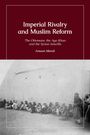 Text: "Imperial Rivalry and Muslim Reform"; "The Ottomans, the Aga Khan and the Syrian Isma'ilis"; "Amaan Merali". Schwarz-weiß Foto von sitzenden Männern.