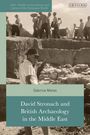 Sabrina Maras: Maras, S: David Stronach and British Archaeology in the Midd, Buch