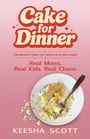 Keesha Scott: Cake for Dinner, Buch