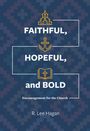 R Lee Hagan: Faithful, Hopeful, and Bold: Encouragement for the Church, Buch