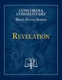 Concordia Publishing House: Revelation - Concordia Commentary Bible Study Series, Buch