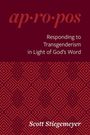Scott Stiegemeyer: Ap-Rop-OS Series: Transgenderism, Buch