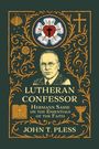 Text: "LUTHERAN CONFESSOR Hermann Sasse on the Essentials of the Faith JOHN T. PLESS." Illustration mit religiösen Symbolen.