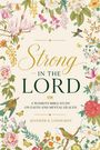 Jennifer K Londgren: Strong in the Lord: A Women's Bible Study on Faith and Mental Health, Buch