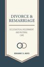 Benjamin T G Mayes: Divorce and Remarriage: Ecclesiastical Discernment and Pastoral Care, Buch