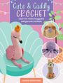 Lauren Bergstrom: Cute & Cuddly Crochet, Buch