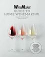 Winemaker: The WineMaker Guide to Home Winemaking, Buch
