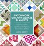 Anita Gibney: Patchwork Granny Square Blankets, Buch