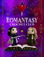 Amanda Sennett: Romantasy Crochet Club, Buch