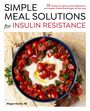 Megan Koehn: Simple Meal Solutions for Insulin Resistance, Buch