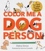 Debra Simon: Color Me a Dog Person, Buch