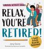 Jeny Quine: Relax, You're Retired!, Buch