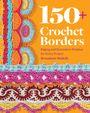 Bernadette Baldelli: 150+ Crochet Borders, Buch