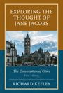 Richard Keeley: Exploring the Thought of Jane Jacobs, Buch