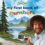 Robb Pearlman: Bob Ross: My First Book of Numbers, Buch
