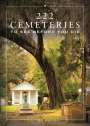 Loren Rhoads: 222 Cemeteries to See Before You Die, Buch