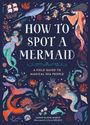 Sarah Glenn Marsh: How to Spot a Mermaid, Buch