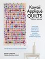 Naomi Ichikawa: Kawaii Appliqué Quilts from Japan, Buch