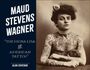 Alan Govenar: Maud Stevens Wagner, Buch