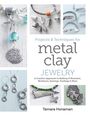 Tamara Honaman: Projects & Techniques for Metal Clay Jewelry, Buch