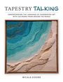 Micala Sidore: Tapestry Talking, Buch