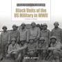 "Black Units of the US Military in WWII" über einer Gruppe von Soldaten in Uniform vor einem Panzer, mit "SAMUEL DE KORTE" darunter.