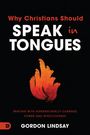 Gordon Lindsay: Why Christians Should Speak in Tongues, Buch