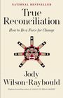 Jody Wilson-Raybould: True Reconciliation, Buch