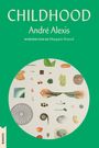 "CHILDHOOD", André Alexis, Introduction by Margaret Atwood. Diverse Naturmotive in einem großen Kreis auf grünem Hintergrund.
