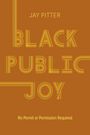 Jay Pitter: Black Public Joy, Buch