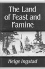 Helge Ingstad: The Land of Feast and Famine, Buch