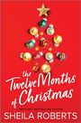 Sheila Roberts: The Twelve Months of Christmas, Buch