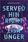 Lisa Unger: Served Him Right, Buch
