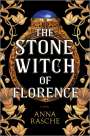 Anna Rasche: The Stone Witch of Florence. Special Edition, Buch